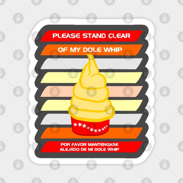 Please stand clear of my Dole Whip Magnet by SeeScotty