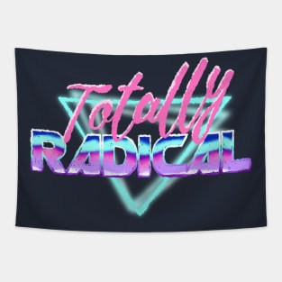 Totally Radical - 80's/90's Retro Vaporwave Cool Font Neon Text Tapestry