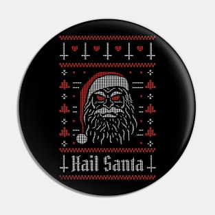 Hail Santa // Funny Ugly Christmas // Anti Christmas // Xmas Humor Pin