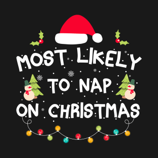 Most Likely To Nap On Christmas Family Christmas Pajamas T-Shirt