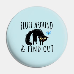 fluff around and find out funny cats lovers Pin