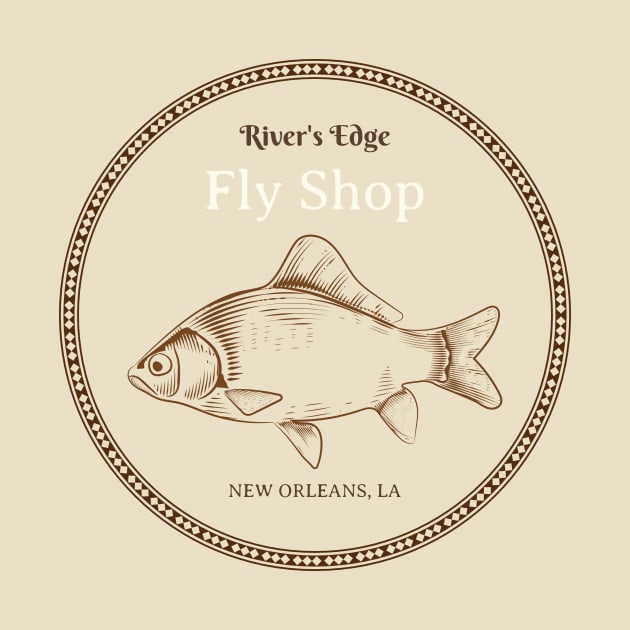 River's Edge Fly Shop by WillyTees