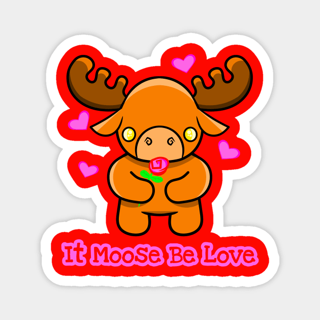 It Moose Be Love Magnet by RD Doodles