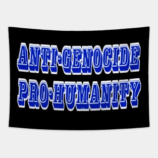 Anti-GENOCIDE PRO-HUMANITY - Blue and White - Front Tapestry