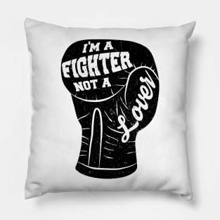 I'm A Fighter Not A Lover - Black Pillow