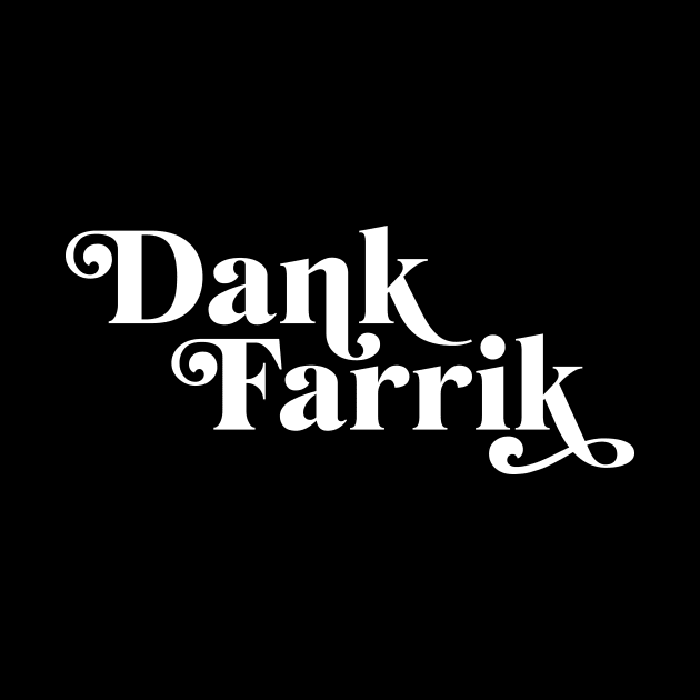 Dank Farrik vs.2 by ill_ustrations