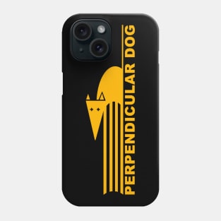 Perpendicular Dog Phone Case