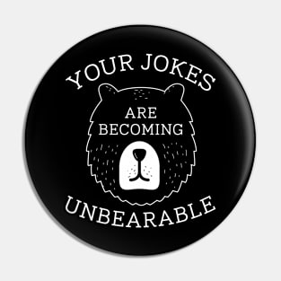 Unbearable Jokes Pin