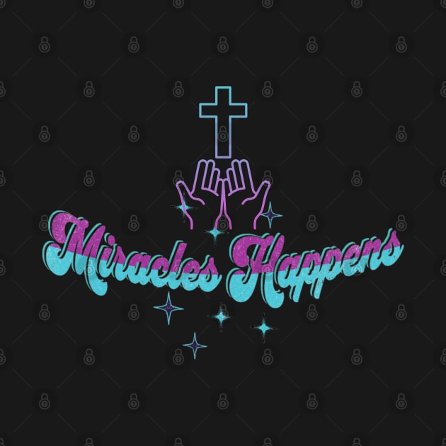 miracles happen t shirt design by designfurry 