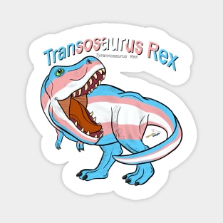 Transosaurus Rex (text) (scaled) - Transgender Pride Magnet