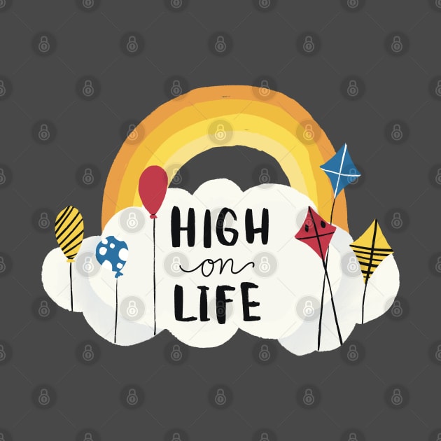 High on life by Think Beyond Color