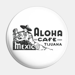 Tiki Bar / Aloha Cafe Tijuana Mexico / Black Print Pin