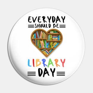 everyday should be library day Pin