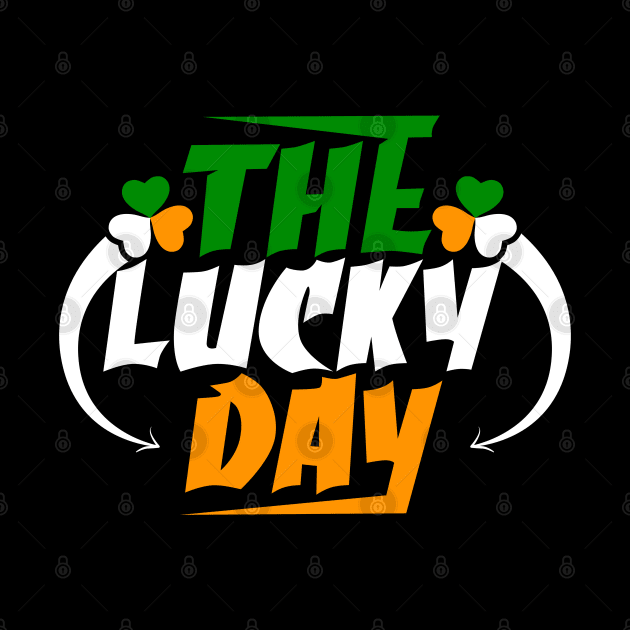 The Lucky Day Tees for the Feast of ST. Paddys Day-Lá Fhéile Pádraig by GoodyBroCrafts