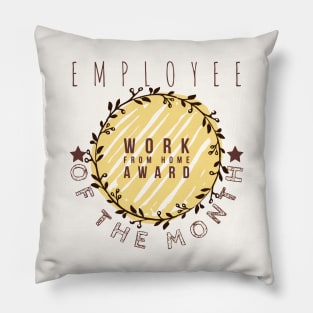 employee of the month work from home Pillow