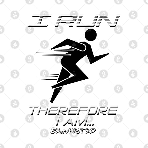 I Run Therefore I Am by marengo