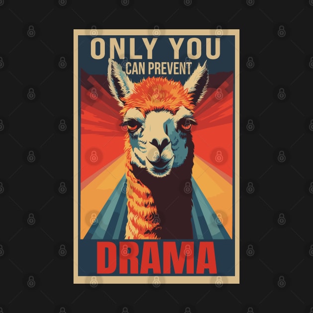 Only You Can Prevent Drama Graphic by Graphic Duster