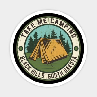 Take Me Camping Black Hills South Dakota Magnet