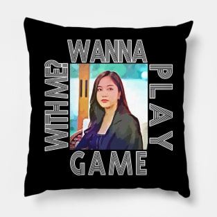 Wanna play khun sam game with me? Pillow