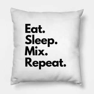 Eat Sleep Mix Repeat Pillow