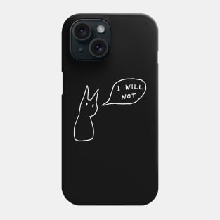 I will not Phone Case