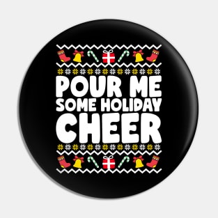 Pour Me Some Holiday Cheer Ugly Christmas Pin