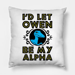 I'D LET OWEN BE MY ALPHA Pillow