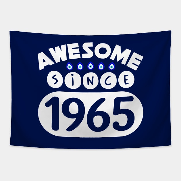 Awesome Since 1965 Tapestry by colorsplash