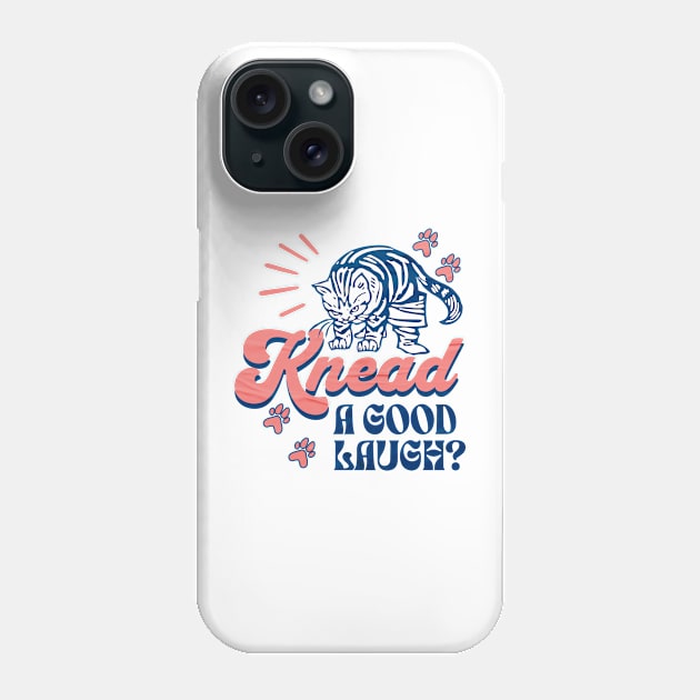 Knead A Good Laugh? Cat Lover Gifts Phone Case by TayaDesign