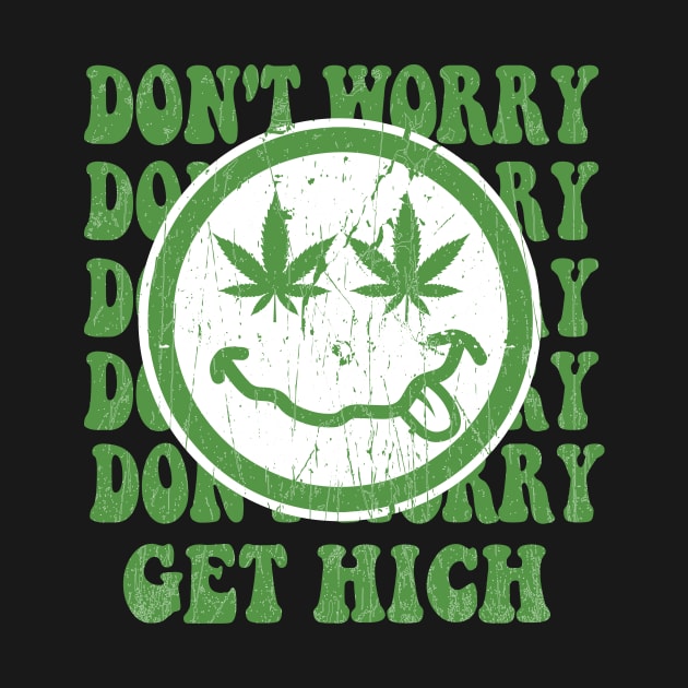 Dont' Worry Get High - Marijuana Cute - Vintage by blacckstoned