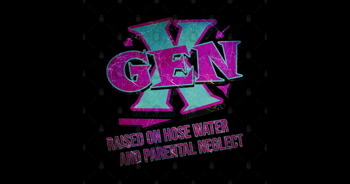 RAISED GEN X - Gen X - Sticker | TeePublic
