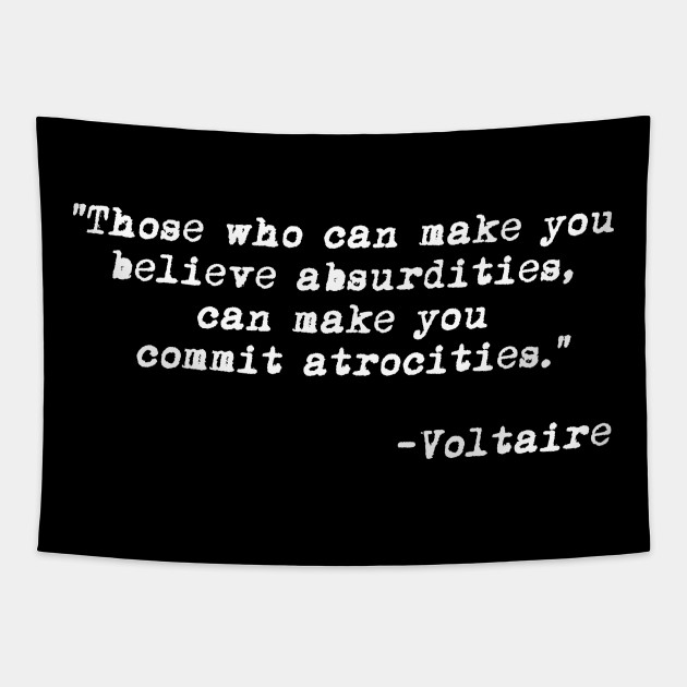 Those Who Can Make You Believe Absurdities In French Those Who Can Make You Believe Absurdities Can Make You Commit