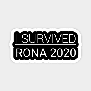 I Survived RONA 2020 Magnet