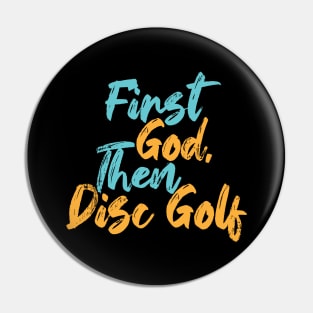 First God Then Disc Golf Pin