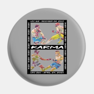 Karma in MMA Pin