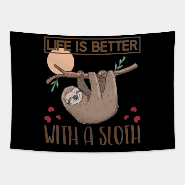 Life is better with a Sloth Tapestry by Mande Art