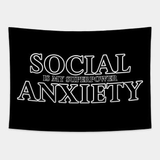 Social Anxiety Is My Superpower Black Tapestry