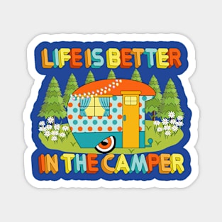 Life Is Better In The Camper Magnet