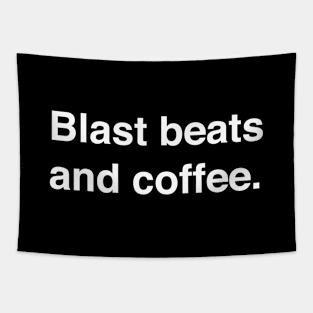 Blast beats and coffee Tapestry