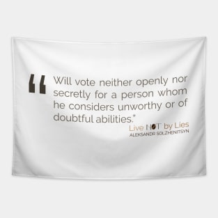 Will vote neither openly nor secretly for a person Solzhenitsyn Quote Tapestry