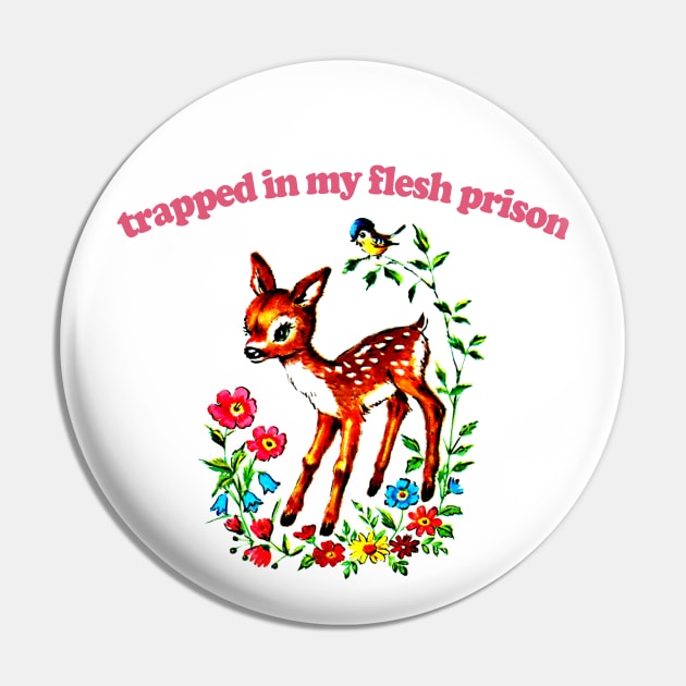 Trapped In My Flesh Prison  / Retro 80s Style Cartoon Nihilism Design Pin by DankFutura