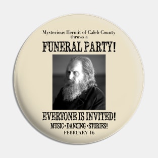 Get Low Funeral Party Pin