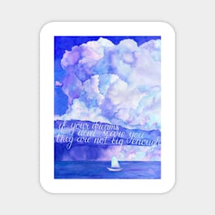 Watercolor motivational art - If your dreams don't scare you they are not big enough Magnet