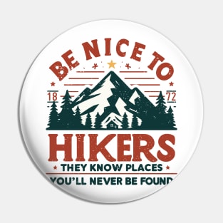 Be Nice to Hikers Embracing Kindness on the Hiking Path Pin