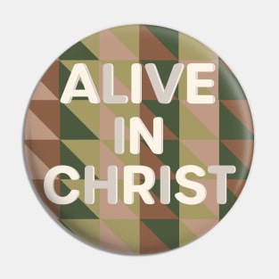 Alive in Christ Pin