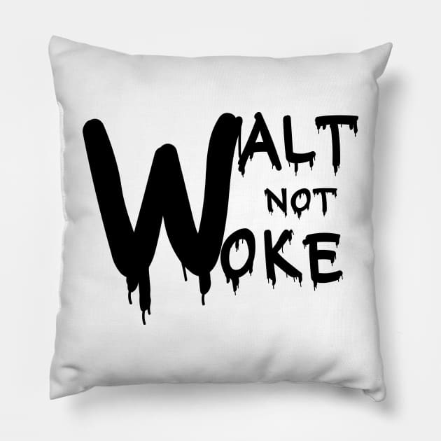 Walt Not Woke Pillow by Designdaily