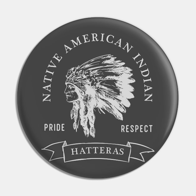 Hatteras  Tribe Native American Indian Pride Respect Darker Pin by The Dirty Gringo