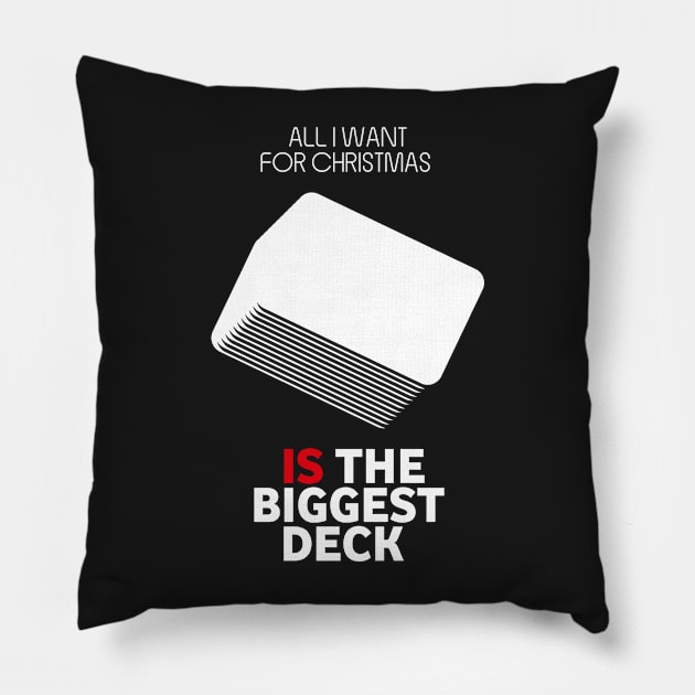 All I Want For Christmas Is The Biggest Deck - Board Games Design - Board Game Art Pillow by MeepleDesign