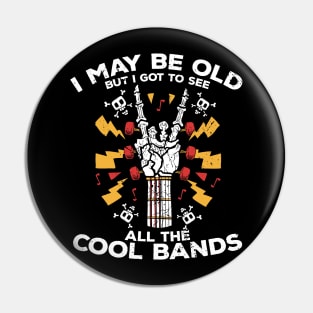 I May Be Old But I Got to See All the Cool Bands // Retro Music Lover // Vintage Old School Skeleton Guitar Rock n Roll Pin