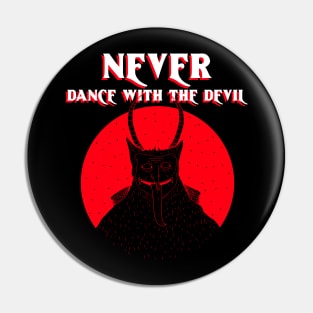 Don’t dance w the DEVIL Pin